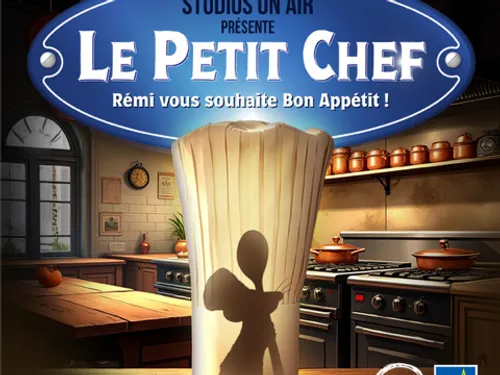 VENEZ DÉCOUVRIR « LE PETIT CHEF » 
