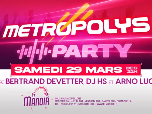 LA METROPOLYS PARTY AU MANOIR!