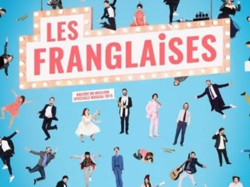 VOS PLACES POUR LE SPECTACLE DÉJANTÉ DES FRANGLAISES