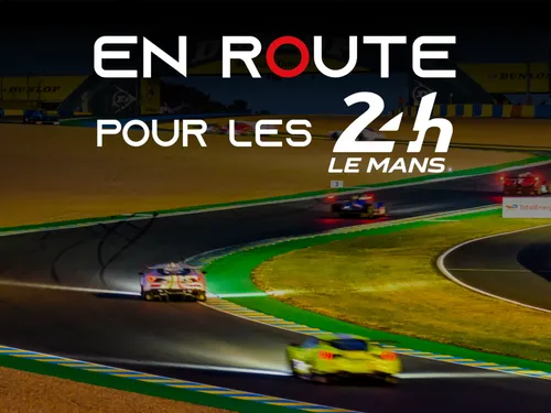 [PODCAST] "En route pour les 24 Heures du Mans" entre en piste