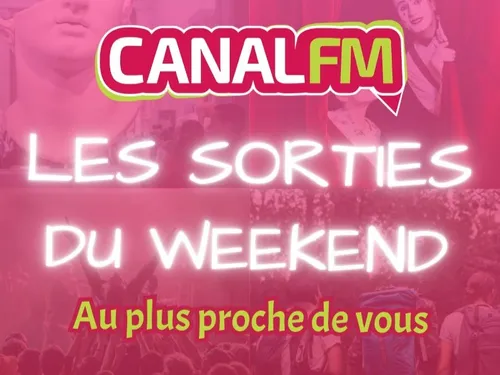 Quelques idées sorties pour ce week-end