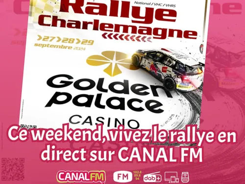 Suivez le Rallye Charlemagne ce weekend sur Canal fm !