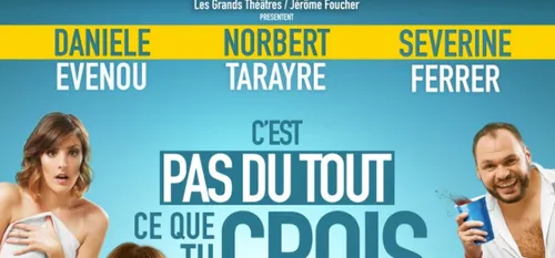 Théâtre : "C'est pas ce que tu crois" avec Norbert