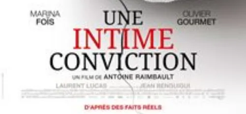 "Une intime conviction" ;  un film inspiré d'une figure locale :...