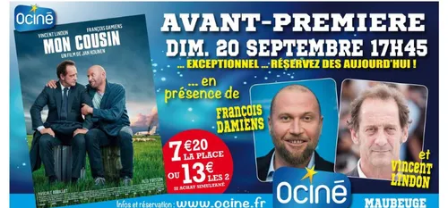 OCINE MAUBEUGE : François Damiens et Vincent Lindon sont attendus