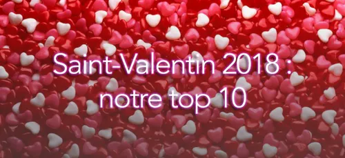 Saint-Valentin 2018 : la playlist !