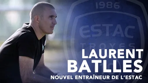 Laurent Batlles nouvel entraîneur de l'Estac