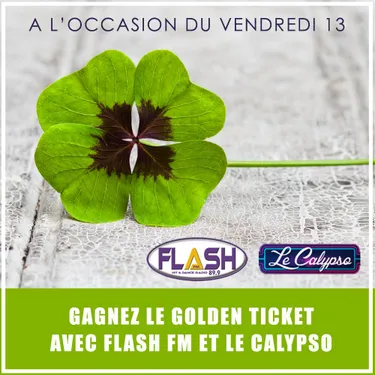 Vendredi 13 : Jouez avec Flash FM et Le Calypso !
