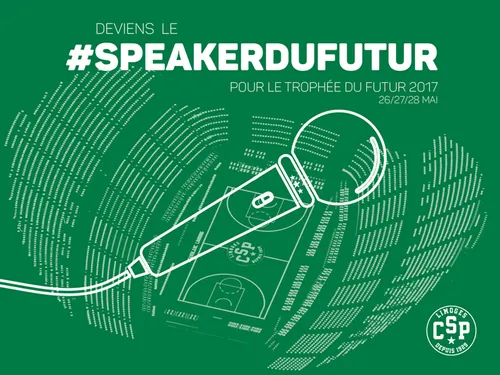 Le Limoges CSP recherche le speaker du Futur