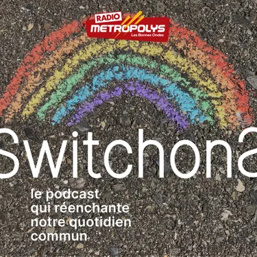 SWITCHONS ! EPISODE 6 - MERCI LA GRATITUDE