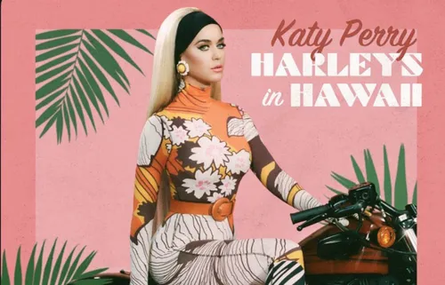 Katy Perry dévoile "Harleys in Hawaii" et son clip