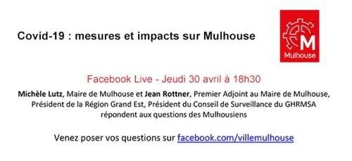 Covid-19 à Mulhouse : Facebook Live jeudi 30/04 à 18h30 en présence...