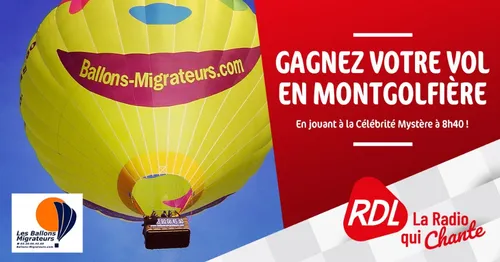 Gagnez votre vol en montgolfière avec  Les Ballons Migrateurs sur...