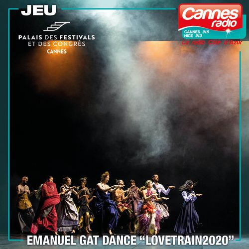 GAGNEZ DES PLACES POUR "EMANUEL GAT DANCE - LOVETRAIN 2020"
