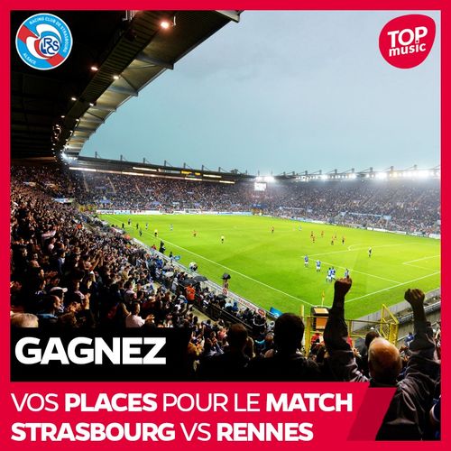 Gagnez vos places pour le match Strasbourg vs Rennes !