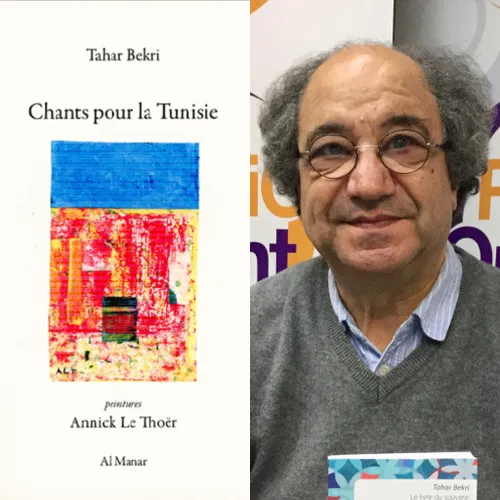Tahar Bekri, “Chants pour la Tunisie”, éditions Al Manar