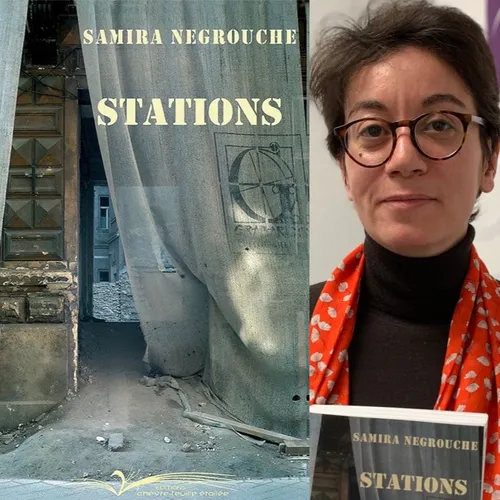Samira Negrouche, “Stations”, éditions Chèvre-feuille étoilée.