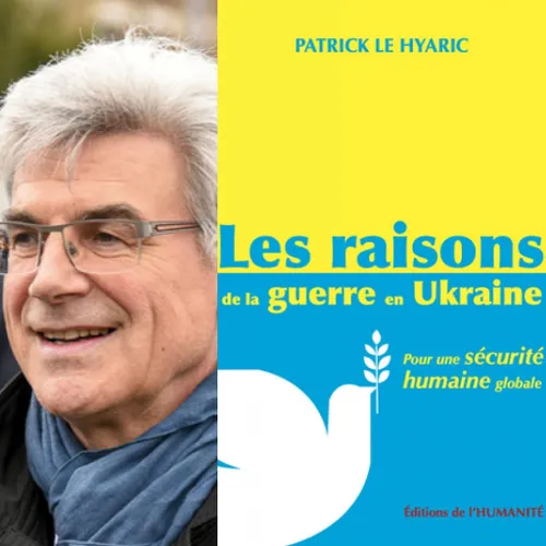 Patrick Le Hyaric. “Les raisons de la guerre en Ukraine ”,  éditions de l’Humanité. -