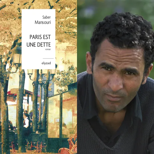 Saber Mansouri, “Paris est une dette”, éditions Elyzad. 