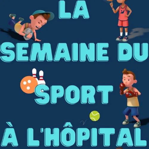 [ Sport ] 20e Semaine du Sport à l'Hôpital : Plus de 300 Sessions...