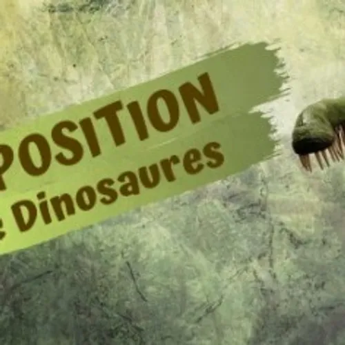 [ Culture - Loisir ) Expo découverte, histoire des dinosaures - Arles 