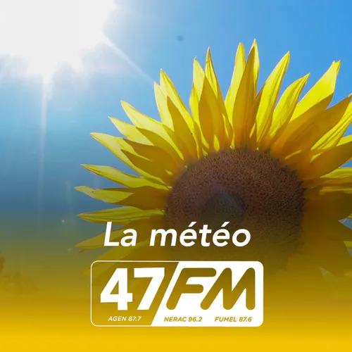 La météo 47 FM du 13-04-2023 à 06h30 