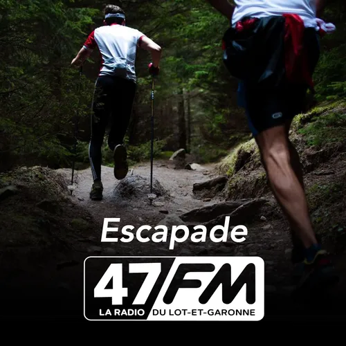 Escapade 47 FM du 20-04-2023