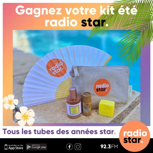 Gagnez votre kit été Radio Star