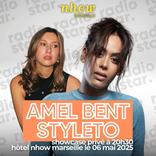 Le radio star live avec Amel Bent et Styleto