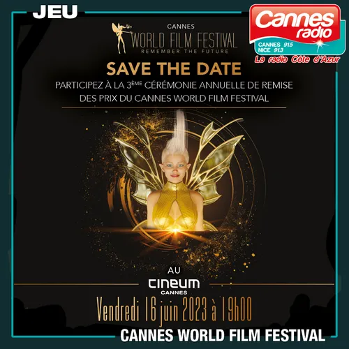 CANNES WORLD FILM FESTIVAL : GAGNEZ DES INVITATIONS POUR L'AFTER PARTY