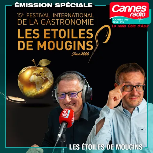 EMISSION SPECIALE : LES ETOILES DE MOUGINS 2024