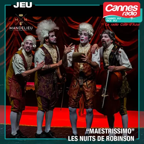 GAGNEZ DES PLACES POUR LES NUITS DE ROBINSON : "MAESTRISSIMO"