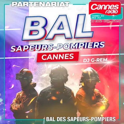 PARTENARIAT CANNES RADIO : LE BAL DES SAPEURS POMPIERS DE CANNES
