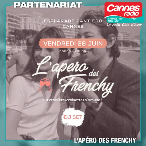 PARTENARIAT CANNES RADIO : L'APERO DES FRENCHY A CANNES LE 28/06/24