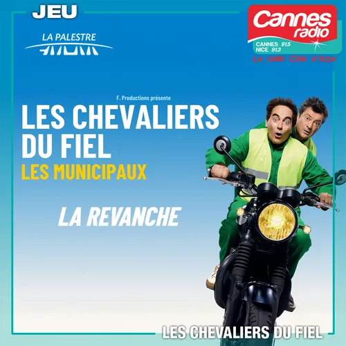GAGNEZ DES PLACES POUR LE SPECTACLE DES CHEVALIERS DU FIEL A LA...