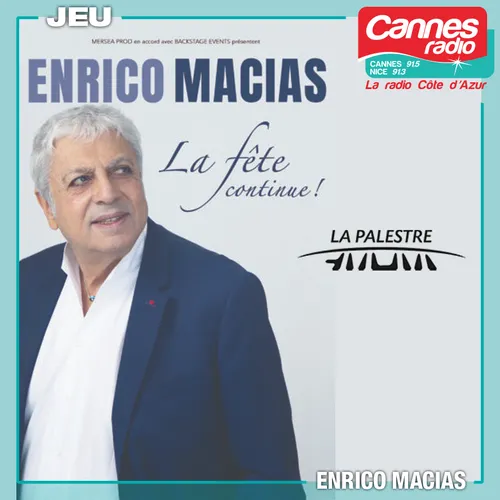 GAGNEZ DES PLACES POUR LE CONCERT D'ENRICO MACIAS A LA PALESTRE AU...