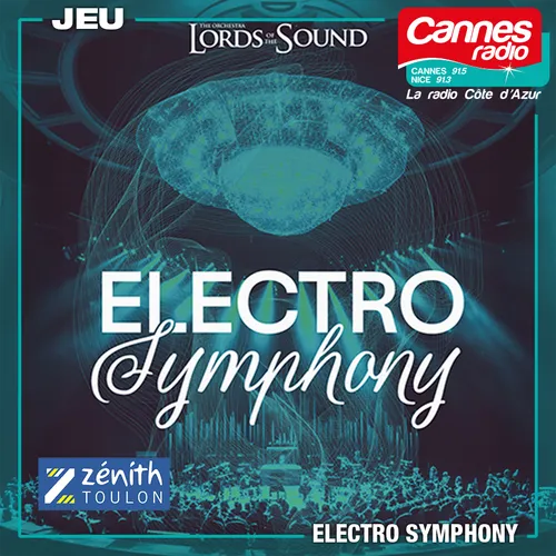 GAGNEZ DES PLACES POUR "ELECTRO SYMPHONY" AU ZENITH DE TOULON 