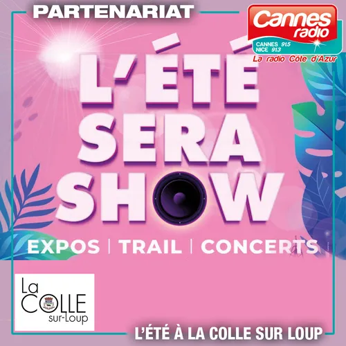 PARTENARIAT CANNES RADIO ET LA COLLE-SUR-LOUP-ETE 2022