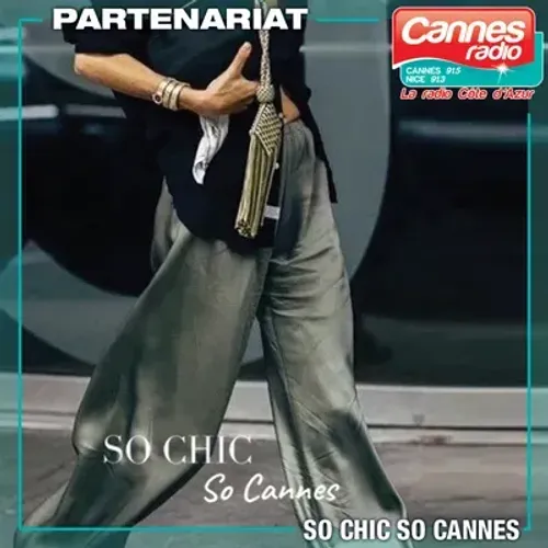 PARTENARIAT CANNES RADIO : SO CHIC SO CANNES