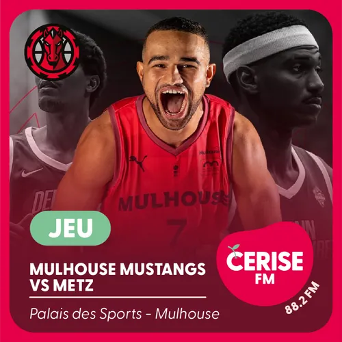Écoutez Cerise FM et gagnez vos places pour le match Mulhouse...