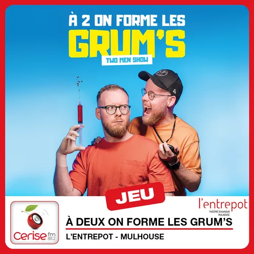 Gagnez vos places pour le spectacle "A deux on forme les Grum's" !