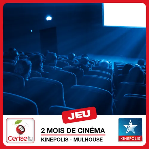 Cerise FM vous offre 2 mois de cinéma au Kinépolis !