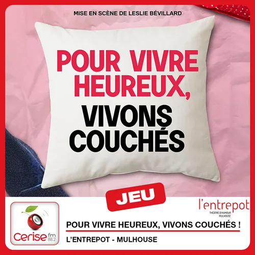 Gagnez vos places pour le spectacle "Pour vivre heureux vivons...