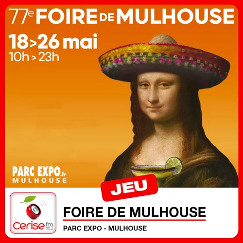 Cerise FM vous offre vos entrées à la Foire de Mulhouse !