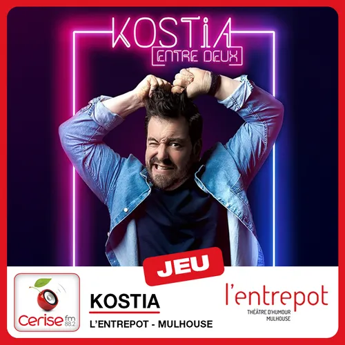 Gagnez vos places pour le spectacle de Kostia !