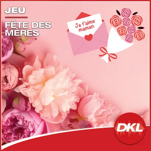 LA FÊTE DES MÈRES SUR DKL LIBERTÉ !