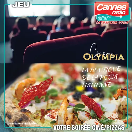 GAGNEZ VOTRE SOIREE CINEMA/PIZZA AVEC CANNES RADIO