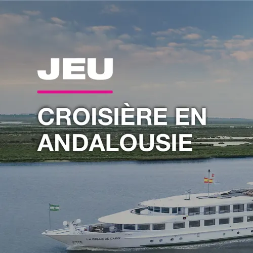 Gagnez votre croisière en Andalousie avec DKL !