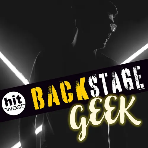 Hit West Backstage...geek