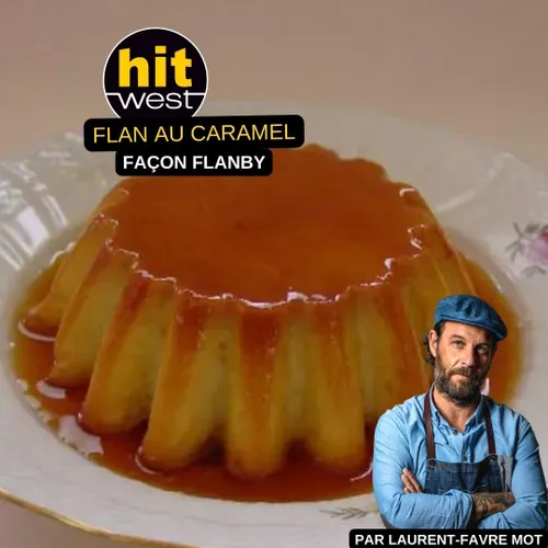 Flan au caramel façon Flanby - LES RECETTES DE LAURENT FAVRE-MOT